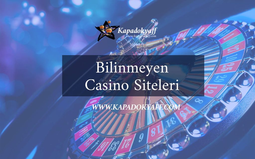 Bilinmeyen Casino Siteleri