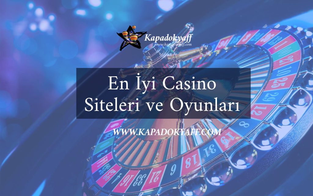 En İyi Casino Siteleri ve Oyunları