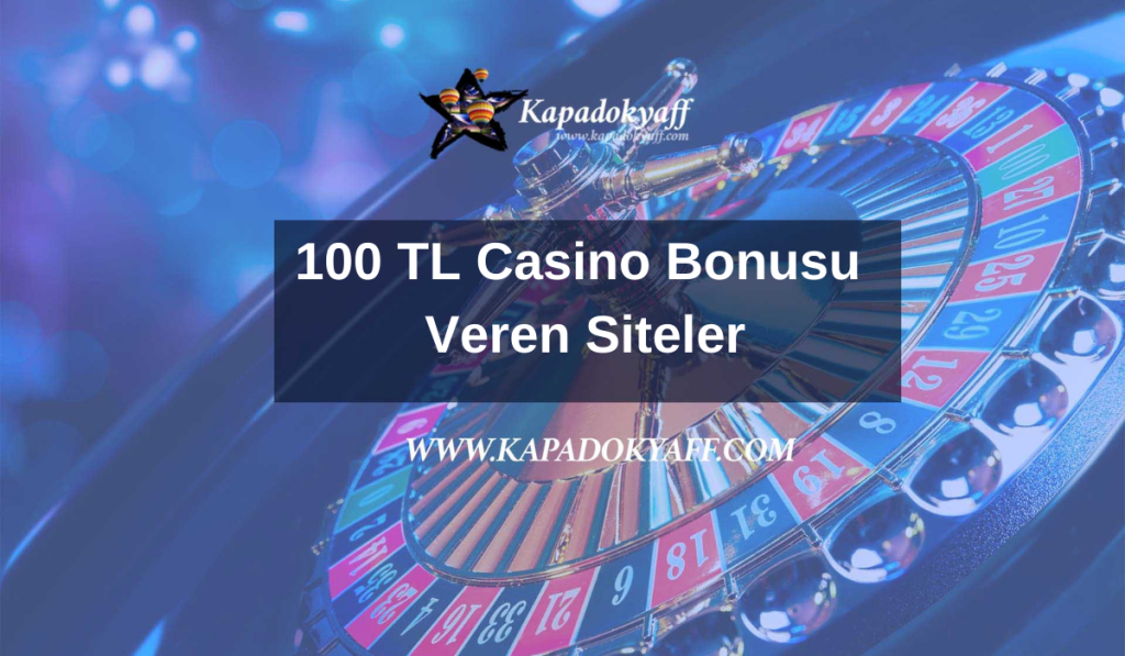 100 TL Casino Bonusu Veren Siteler